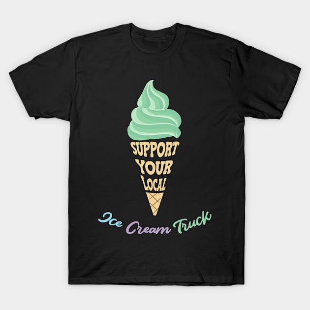 Ice Cream Truck T-Shirt by TheBestHumorApparel